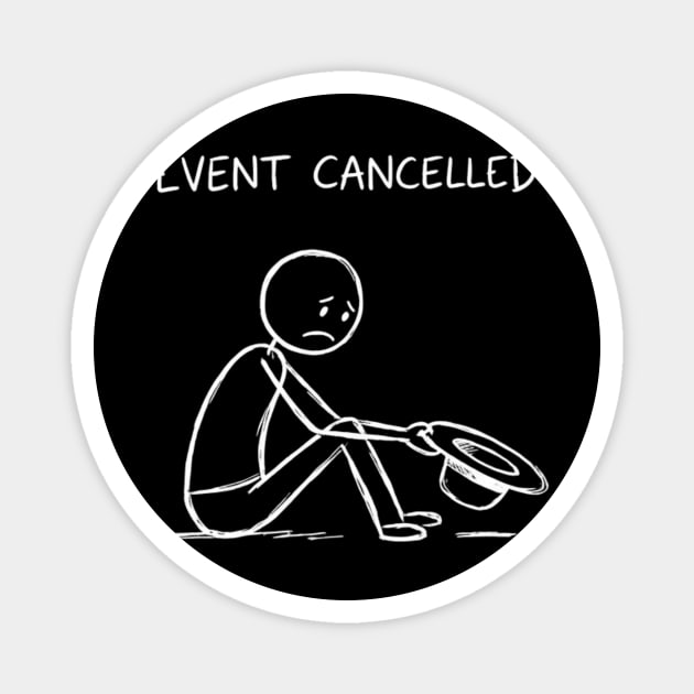 Event Cancelled Disappointment Depression Humor Magnet by ArtistTee ⭐⭐⭐⭐⭐